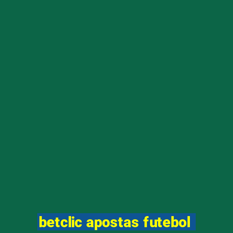 betclic apostas futebol