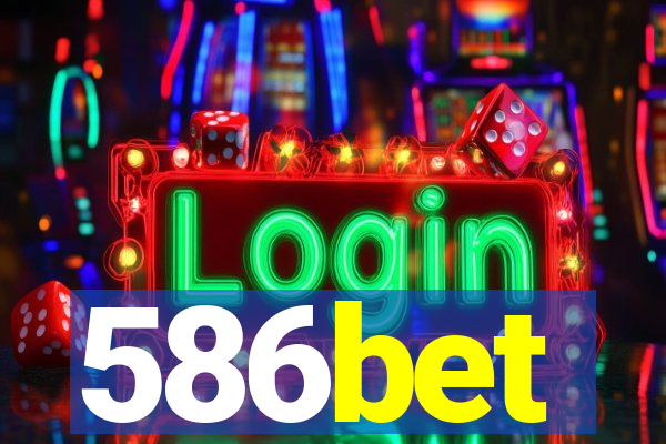 586bet