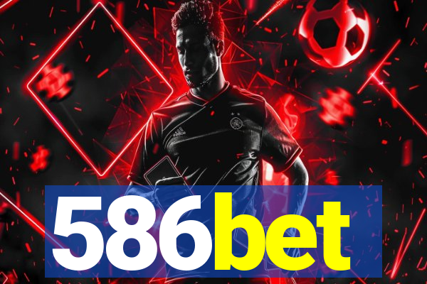 586bet