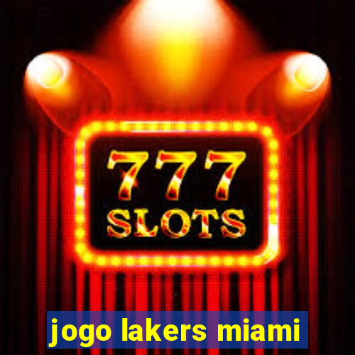 jogo lakers miami