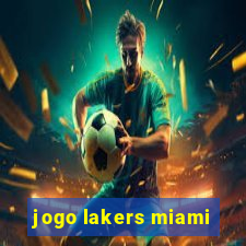 jogo lakers miami