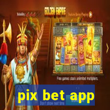 pix bet app