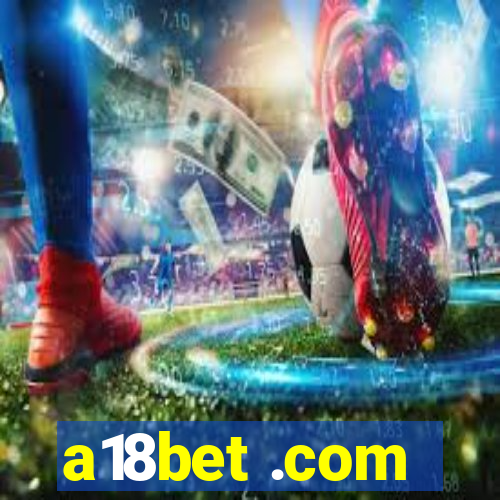 a18bet .com