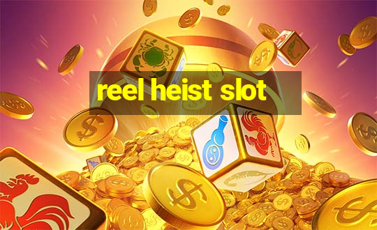 reel heist slot