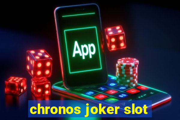 chronos joker slot