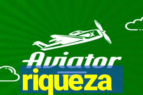 riqueza