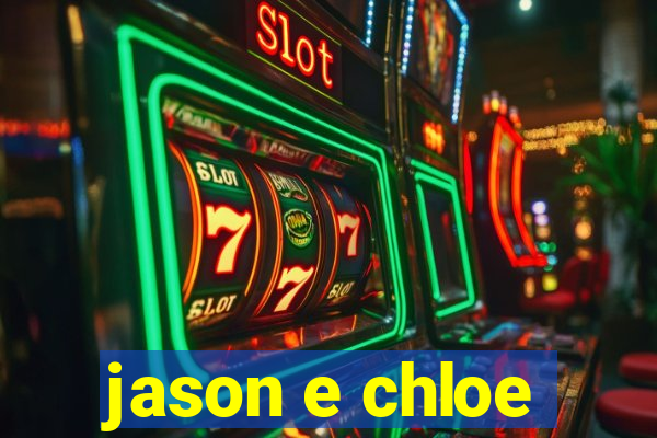 jason e chloe