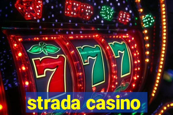 strada casino