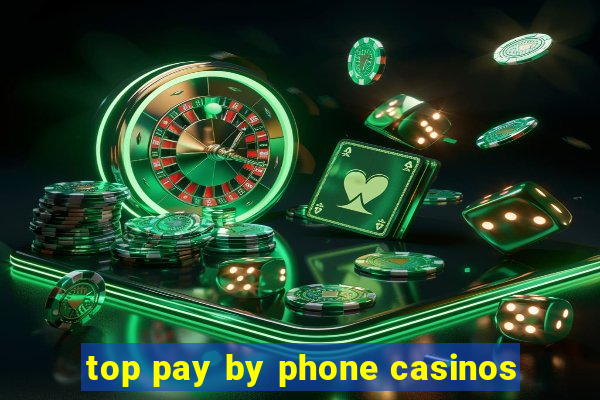 top pay by phone casinos