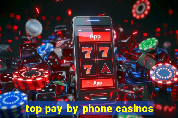 top pay by phone casinos