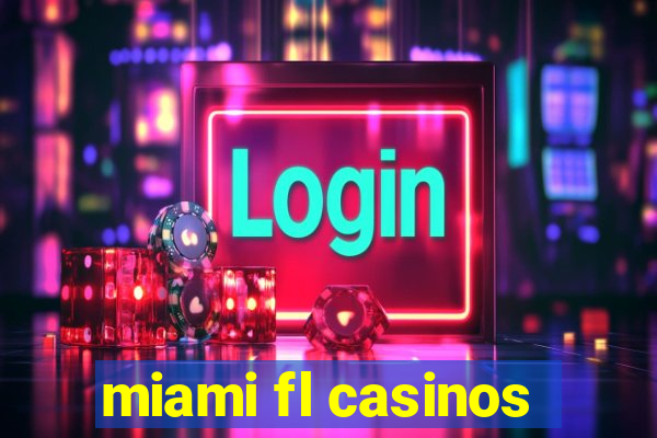 miami fl casinos