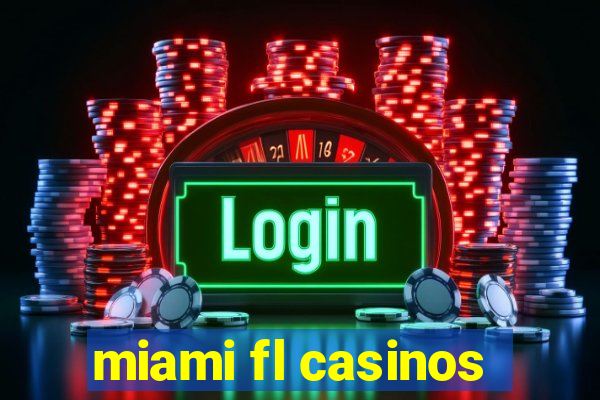 miami fl casinos