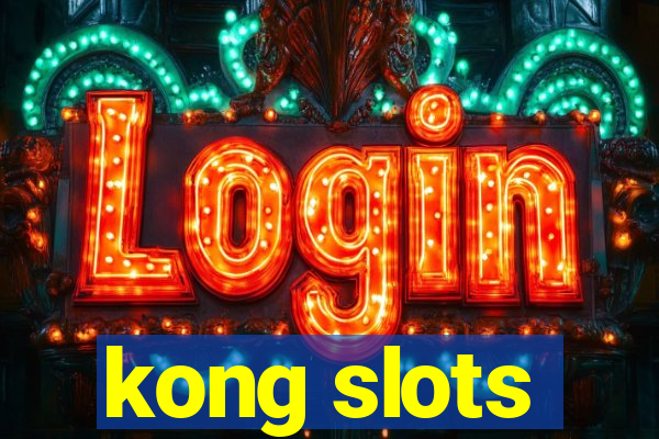 kong slots