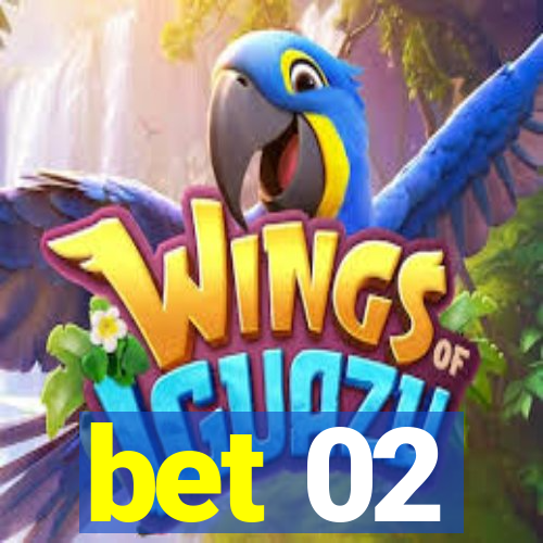 bet 02