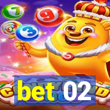 bet 02