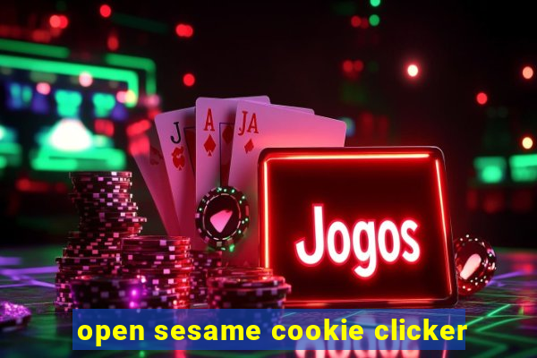 open sesame cookie clicker