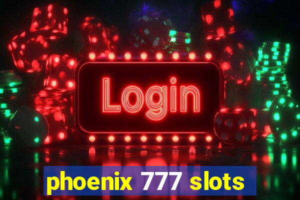 phoenix 777 slots