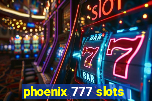 phoenix 777 slots