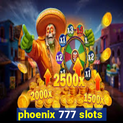 phoenix 777 slots