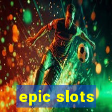 epic slots