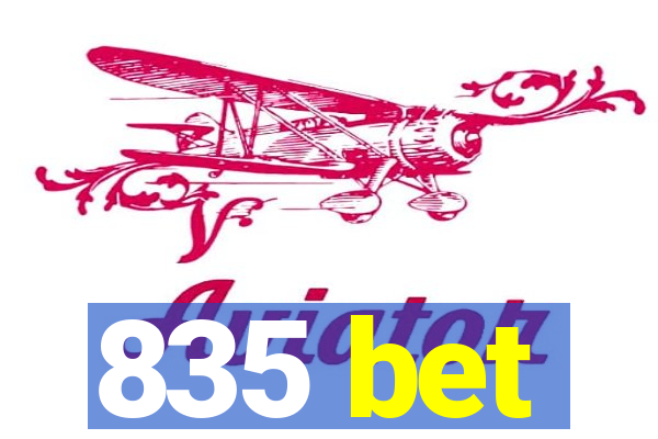 835 bet