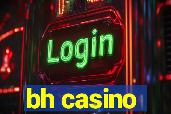 bh casino