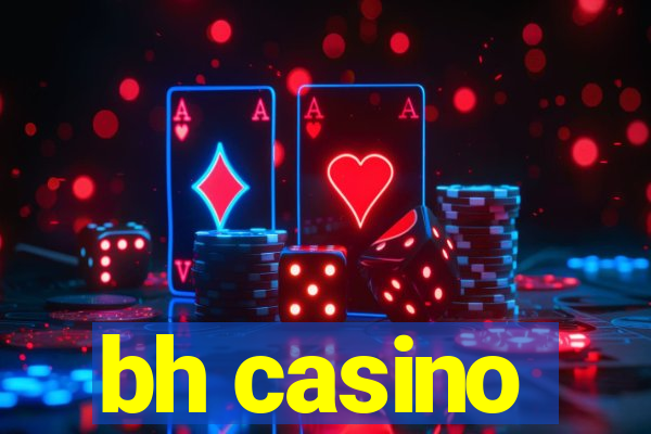 bh casino