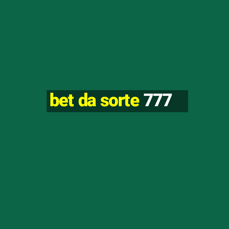 bet da sorte 777