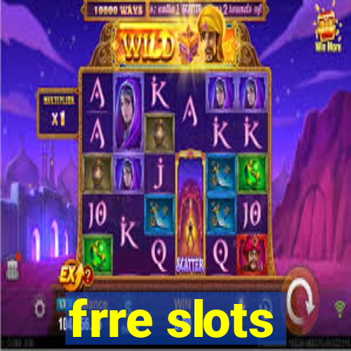 frre slots