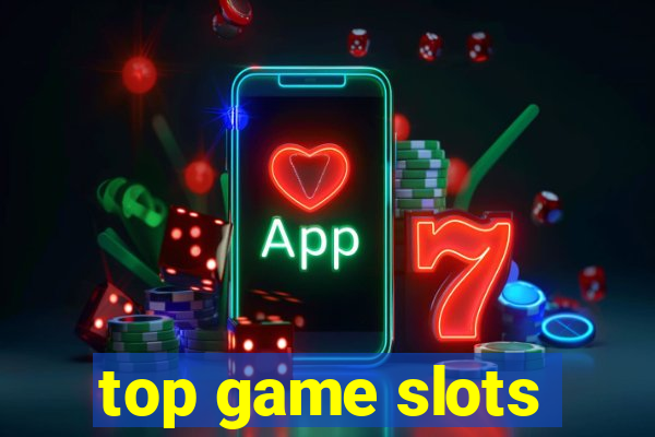 top game slots