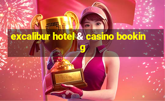 excalibur hotel & casino booking