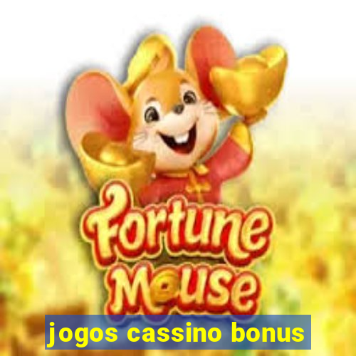 jogos cassino bonus