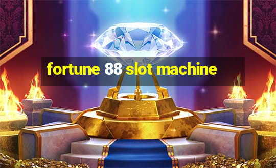 fortune 88 slot machine