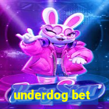 underdog bet