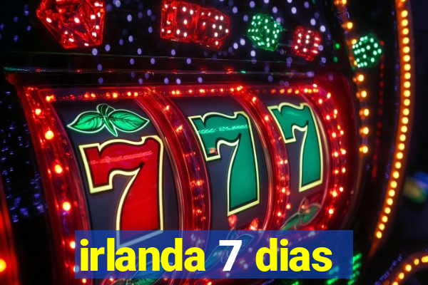 irlanda 7 dias