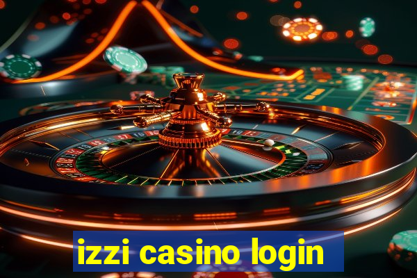 izzi casino login