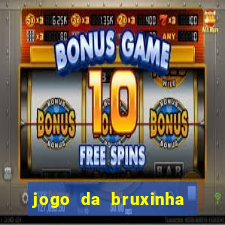 jogo da bruxinha que ganha dinheiro