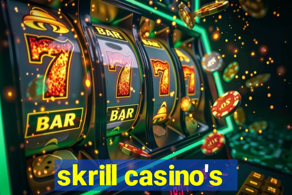 skrill casino's