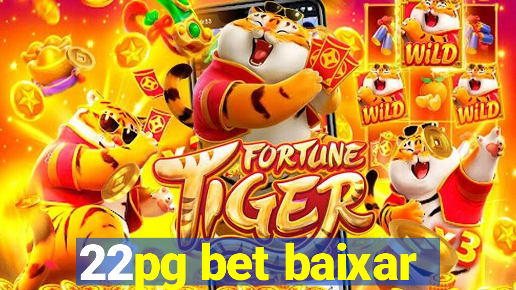 22pg bet baixar