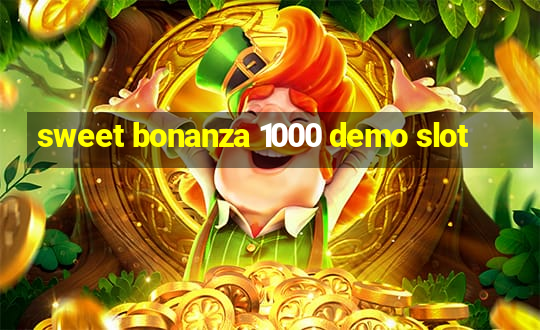 sweet bonanza 1000 demo slot