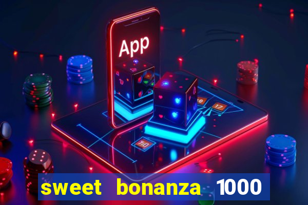 sweet bonanza 1000 demo slot