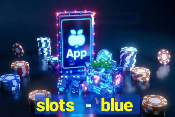 slots - blue diamond casino