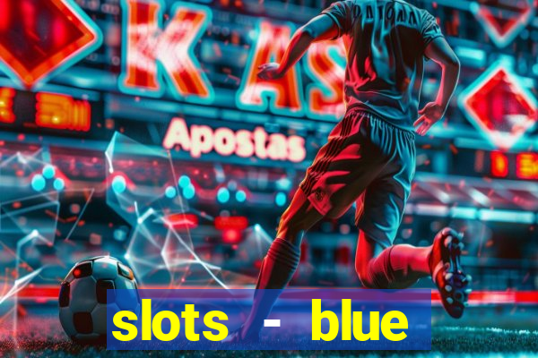 slots - blue diamond casino