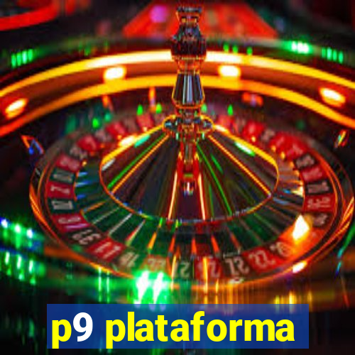 p9 plataforma