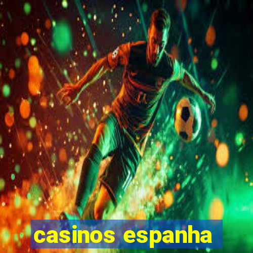 casinos espanha