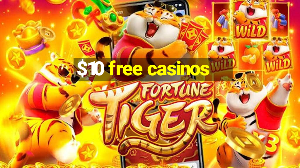 $10 free casinos