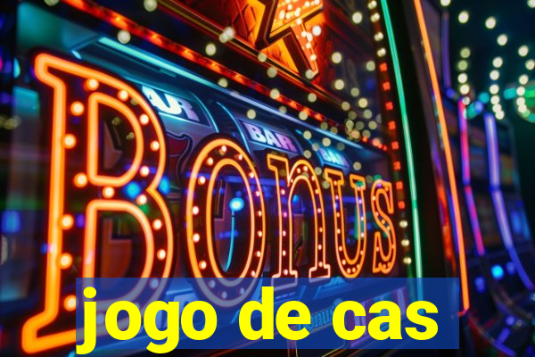 jogo de cas