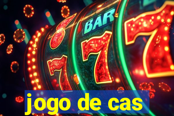 jogo de cas