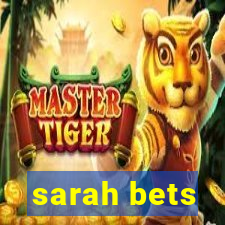 sarah bets