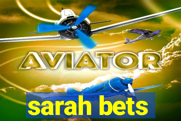 sarah bets